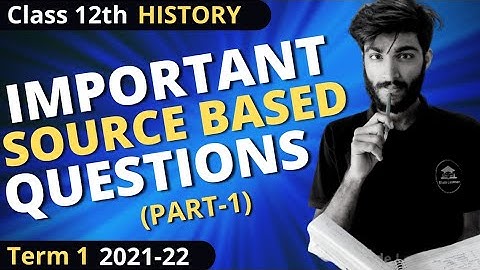 Important Source Based Questions | Class 12 History Case Based Questions | Blade Learner K12