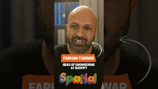 Farhan is the Head of Engineering at Shopify