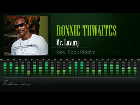 Ronnie Thwaites - Mr. Luxury (Real Rock Riddim) [HD]