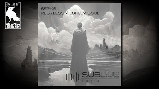 Serks - Lonely Soul [Subdue Audio]