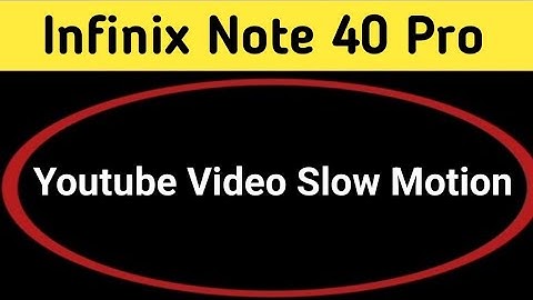 YouTube video slow motion kaise karen infinix note 40 Pro, how to make YouTube video slow motion in