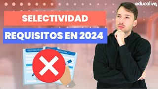 Requisitos para Selectividad | EVAU en 2024