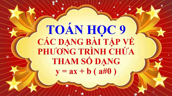 Bài tập phương trình chứa tham số m năm 2024