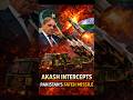 India’s Akash DESTROYS Pakistan’s Fateh Missile | Air Defence Power 💥 #shorts