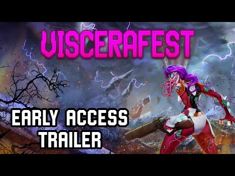 Viscerafest - Early Access launch trailer [Steam]