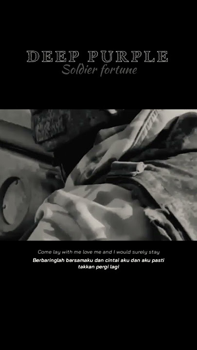 Deep purple_Soldier fortune ( lirik terjemahan )