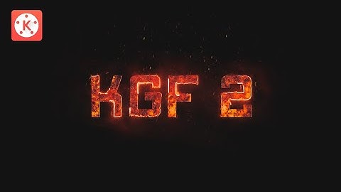 K.G.F Chapter 2 Title Animation Tutorial I Kinemaster Tutorial