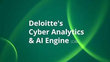 Deloitte’s Cyber Analytics & AI Engine
