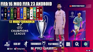 FIFA 16 MOD FIFA 23 UPDET TURNAMEN+BRI LIGA1+TIMNAS INDONESIA+UPDET NEW TRANSFER SEMUA LIGA