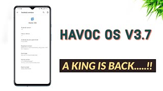Havoc OS v3.7 Official/Unofficial ROM......| A King is Back.....!