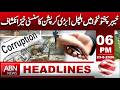 Major Corruption Scandal Exposed in Khyber Pakhtunkhwa | HEADLINES | 6 PM | ABNNEWS |