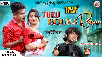 Tuku Bolna Rani | Mantu chhuria | Full video | Papu & puja | New kudmali jhumar | Modern jhumar song