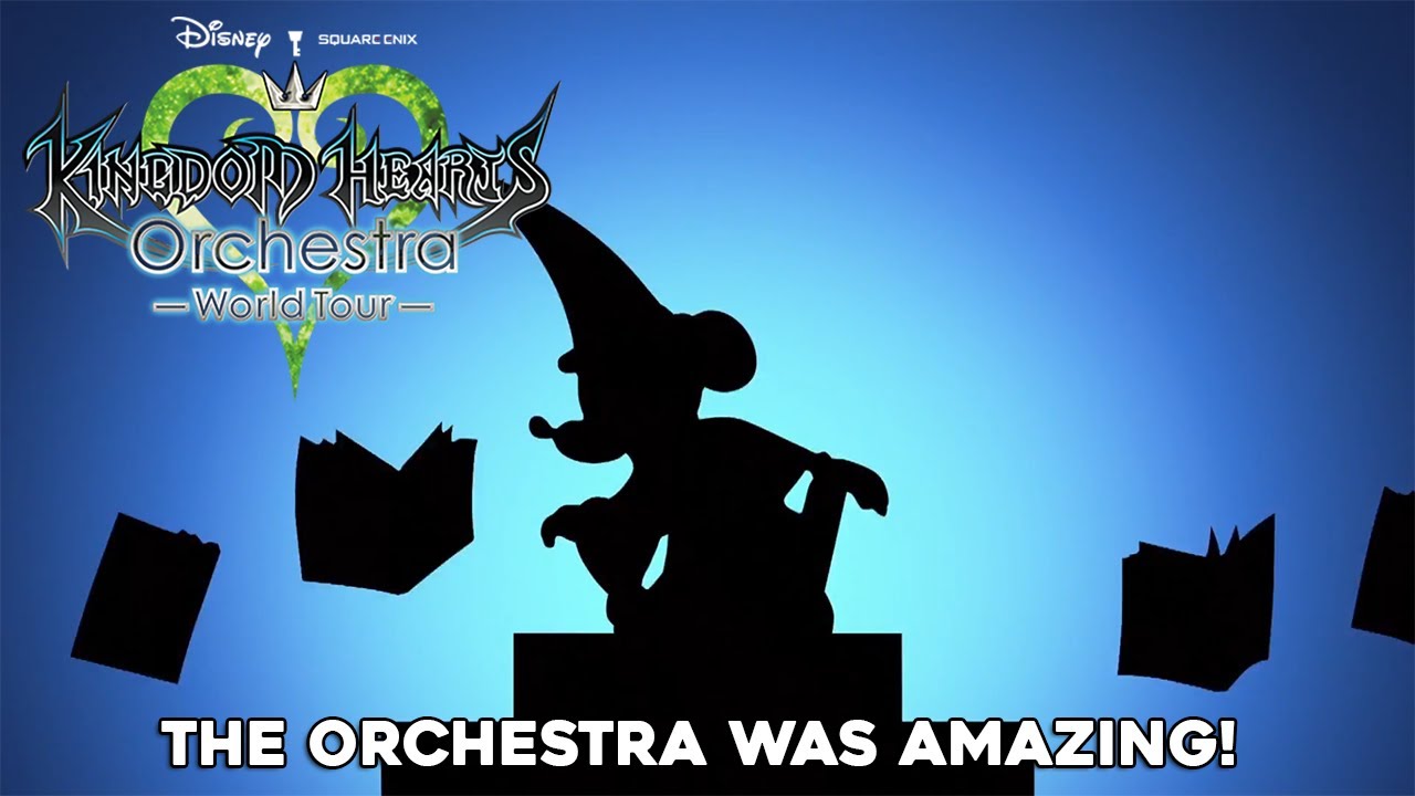 The Kingdom Hearts Orchestra World Tour Was Amazing. YouTube