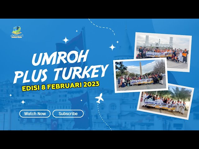 UMROH PLUS TURKI | 8 FEBRUARI 2023 | ALDAWOOOD BAROKAH UTAMA class=