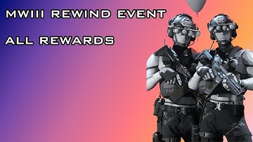 Call of Duty: Modern Warfare III - All MWIII Rewind Event Rewards (video via @realityuk_)