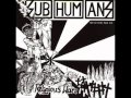 Subhumans - Love Is...