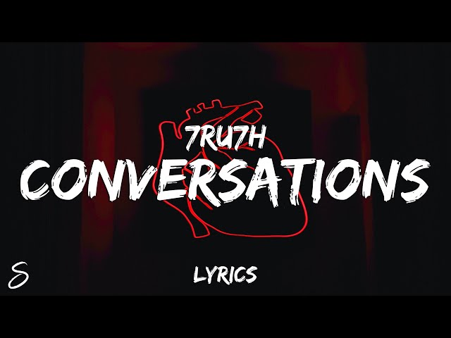 7RU7H - Conversations (Lyrics) class=