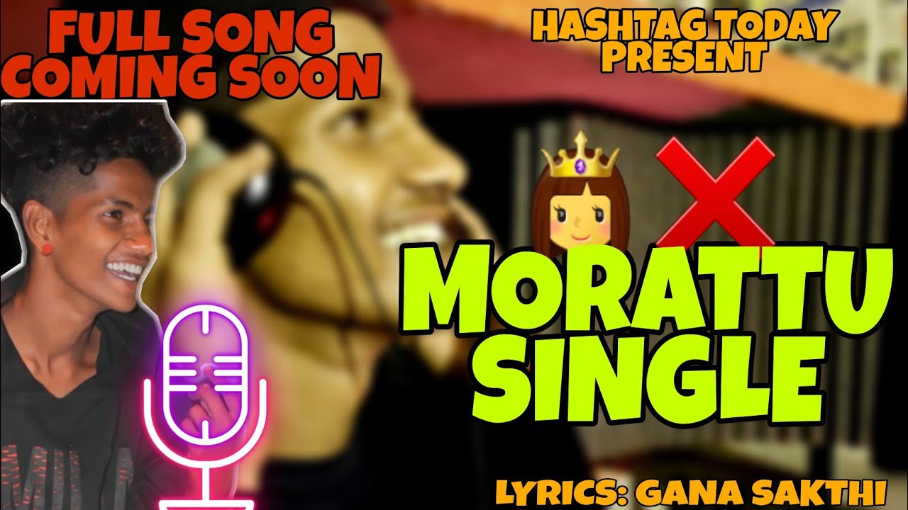 JOY SANJAY  NEW SONG  MORATTU SINGLE  COMING SOON  NEW GANA SONG  HASHTAG TODAY  VJ SAMEER