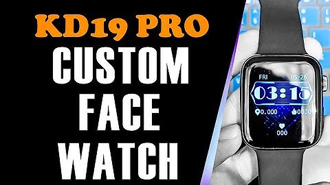 KD19 PRO SMART WATCH TUTORIAL: How to Change Smart Watch Face Wallpaper Including Your Photo