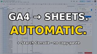Stop Copy-Pasting GA4 Data: Auto-Updating GA4 + Search Console Report in Google Sheets