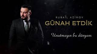 Rubail Azimov - Gunah etdik 2020 Resimi