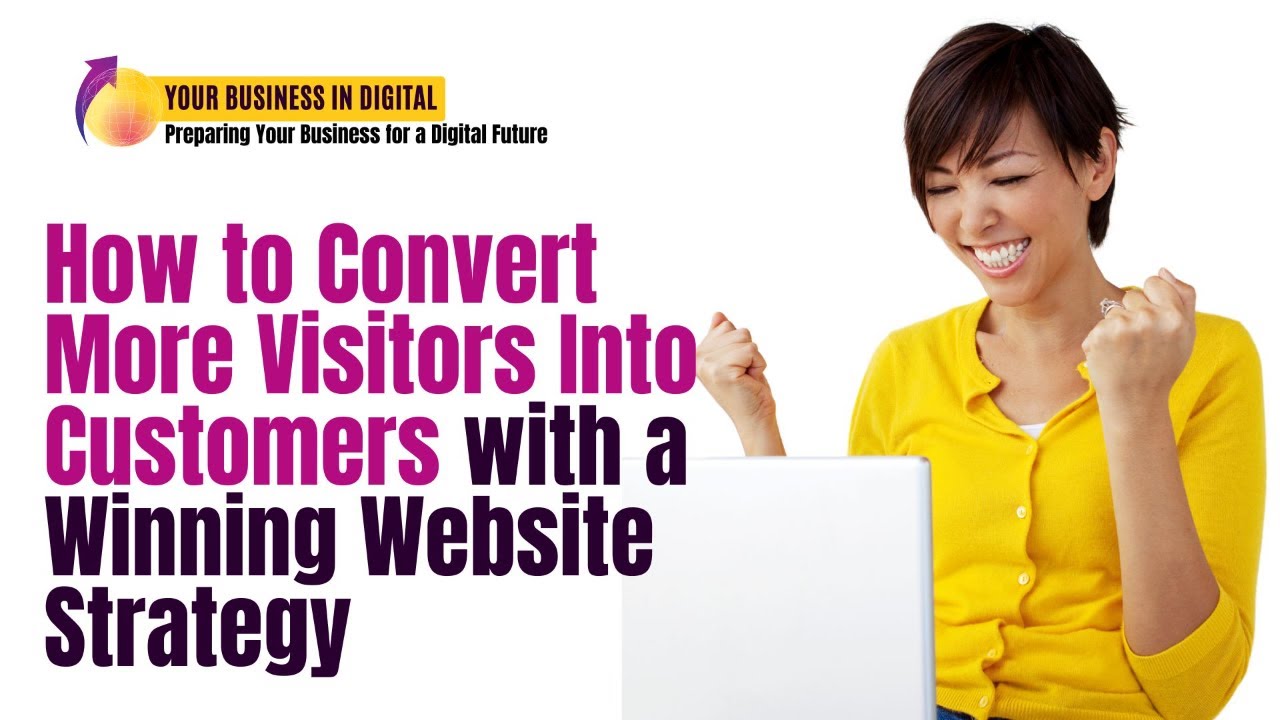 How to Convert More Visitors Into Customers with a Winning Website ...