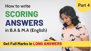 How to write scoring Answers in B.A & M.A English (Part 4)