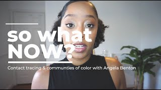 So What Now: Contact Tracing & Communities of Color