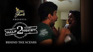 Half Ticket 2 | Short Film | Behind the Scenes | Cheers!