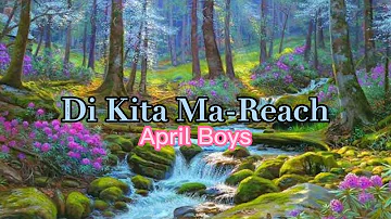 Di Kita Ma-Reach lyrics  April Boys