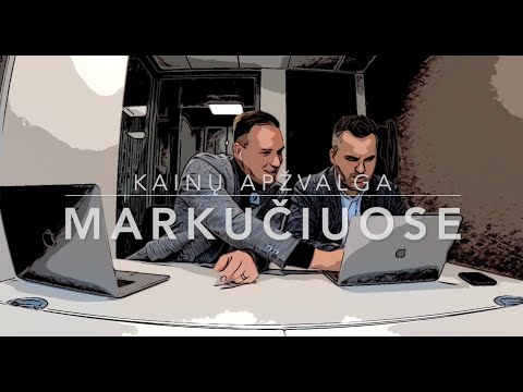 Ką ir už kiek? | NT kainų apžvalga: MARKUČIAI