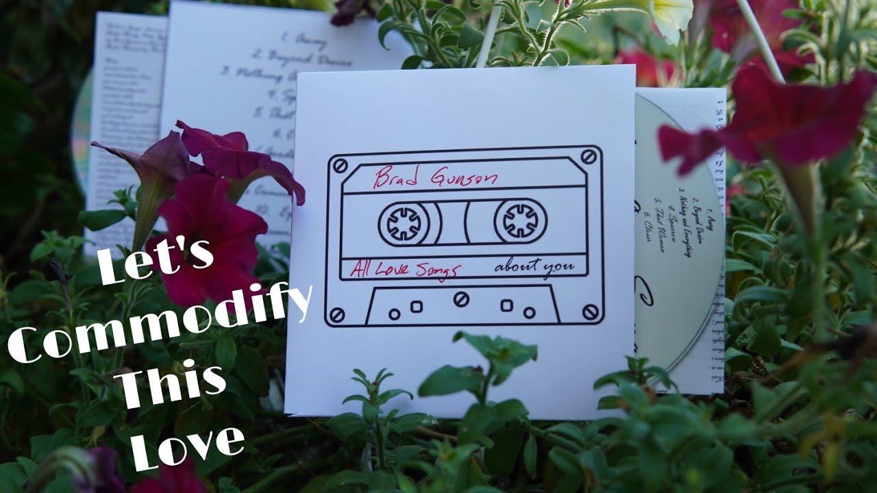 Let's Commodify This Love - All Love Songs (about you) - YouTube