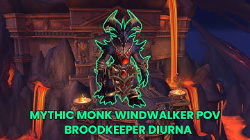 Broodkeeper Diurna MYTHIC | Monk Windwalker POV