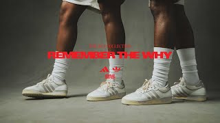 adidas - Remember the why, by SNS with Andre Arissol and Ty Battle