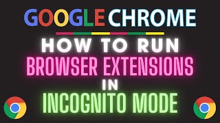How To Allow Extensions To Run In Incognito Mode On The Google Chrome Web Browser | PC Tutorial 👌