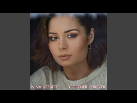 Putar Together Forever - Nina Nesbitt