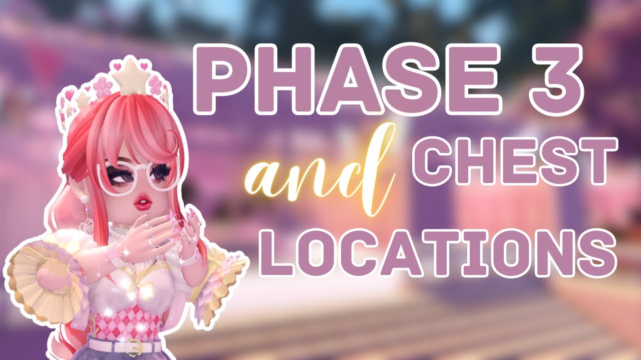 PHASE 3 AND CHEST LOCATIONS Royale High Roblox YouTube