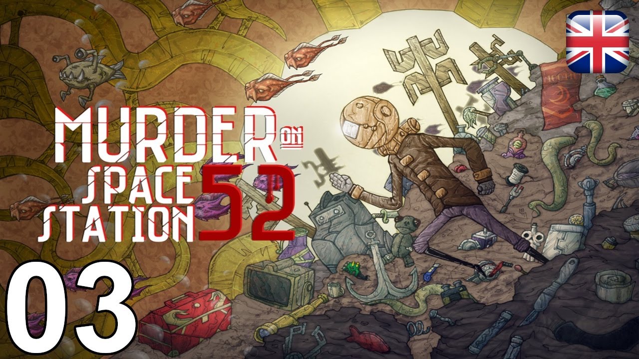 Murder On Space Station 52 - [03] - [Ch. 3] - English Walkthrough - No Commentary