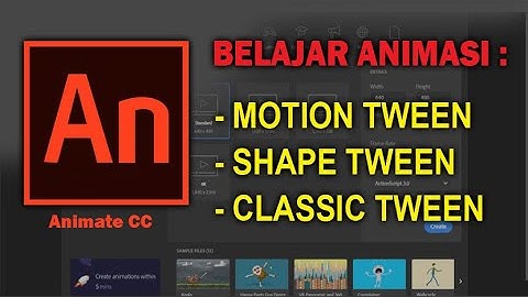 BELAJAR ANIMASI |ANIMATE CC DASAR ANIMASI : MOTION TWEEN, SHAPE TWEEN, CLASSIC TWEEN Part 1