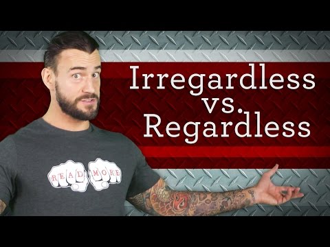 Video: Perbedaan Antara Regardless Dan Irregardless