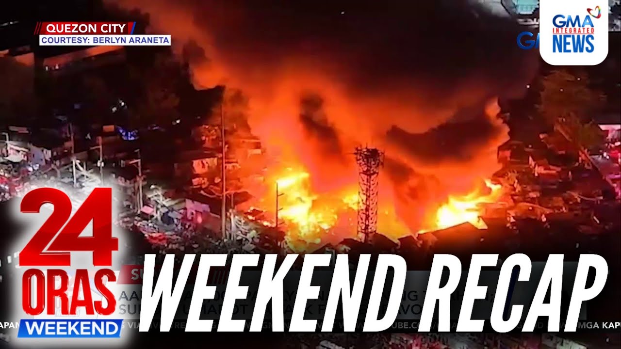 Sunog sa QC | Kumahog sa pagpapagas | Obiena at Eala panalo, atbp. | 24 Oras Weekend