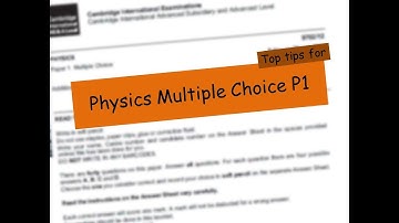 P1 Multiple Choice Top Tips - Don