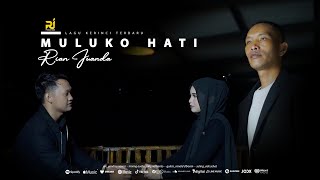 Download Lagu MULUKO HATI - RIAN JUANDA ( OFFICIAL MUSIC VIDIO ) MP3