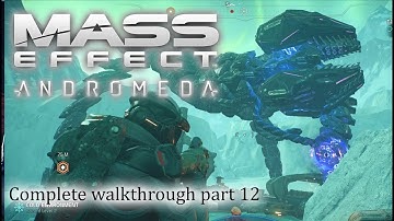 Mass Effect: Andromeda - 100% walkthrough part 12 ► 1080p 60fps - No commentary ◄