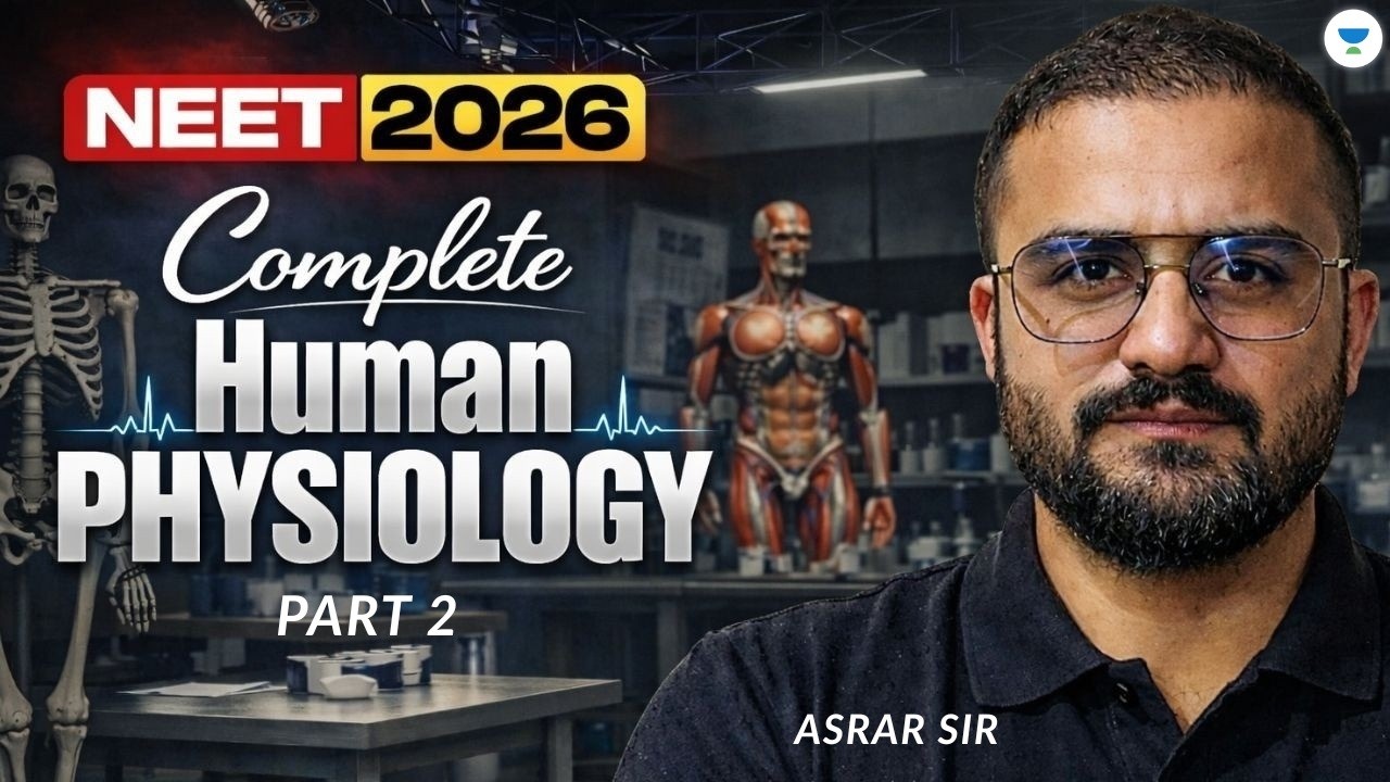 Complete Human Physiology 🔥 ( Part 2 ) | NEET 2026 | Asrar sir - YouTube
