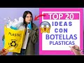 TOP  20 MANUALIDADES con BOTELLAS DE PLÁSTICO ♻️ IDEAS FÁCILES CON RECICLAJE ♻️