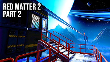 Red Matter 2 | Part 2 | 60FPS - No Commentary