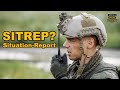 What is a SITREP?   Situation Report