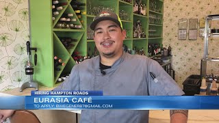 Hiring Hampton Roads: Eurasia Cafe