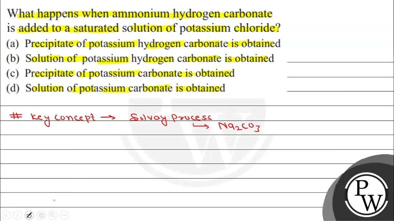 What happens when ammonium hydrogen carbonate is added to a saturated